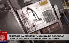 Perito de la Dirincri: Máquina de gaseosas de McDonald's era una bomba de tiempo - Noticias de dirincri