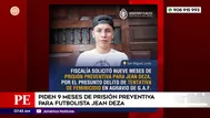 Piden 9 meses de prisión preventiva para futbolista Jean Deza