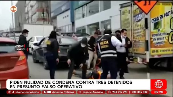 Piden nulidad de condena contra tres detenidos en presunto falso operativo. Foto: Unidad de investigación