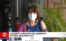 Pilar Mazzetti: El virus es más agresivo en esta segunda ola COVID-19 - Noticias de cuarta-ola