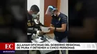 Piura: Allanan oficinas del gobierno regional y detienen a 5 personas