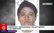 Piura: Asesinan a mototaxista y dejan herido a su hermano - Noticias de piura