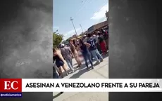 Piura: Asesinan a venezolano frente a su pareja - Noticias de agua