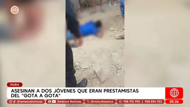 Asesinan a dos jóvenes que eran prestamistas del gota a gota en Piura. Foto: América Noticias
