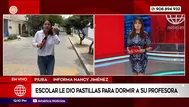 Piura: Escolar dopó a su profesora con pastillas