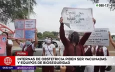 Piura: Internas de obstetricia piden ser vacunadas - Noticias de internos