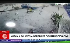 Piura: Matan a balazos a obrero de construcción civil - Noticias de sicarios