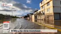 El Fenómeno El Niño y las obras inconclusas en Piura. Foto y video: Cuarto Poder