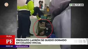 Presunto ladrón se quedó dormido en colegio inicial en Piura. Foto y video: América Noticias