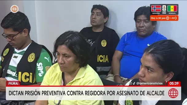 Dictan prisión preventiva contra regidora por asesinato de alcalde en Piura. Foto: América Noticias Dictan prisión preventiva contra regidora por asesinato de alcalde en Piura. Foto: América Noticias