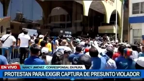 Piura: protestan en municipio para exigir captura de presunto violador de una niña