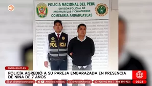 Policía agredió a su pareja embarazada en presencia de niña de 7 años en Andahuaylas. Foto y video: América Noticias