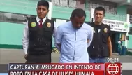 Policía capturó a implicado en el intento de robo a la casa de Ulises Humala