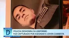 Policía deshonra su uniforme: Fue capturado por asesinar a joven cambista