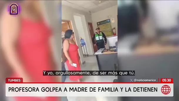 Policía detiene a profesora por agredir a madre de familia en Tumbes. Foto: América Noticias Policía detiene a profesora por agredir a madre de familia en Tumbes. Foto: América Noticias