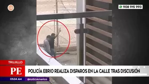 Policía ebrio hizo disparos en calle de Trujillo. Foto y video: América Noticias