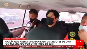 Policía implicado en robo de oro fue investigado en 202. Foto y video: América TV