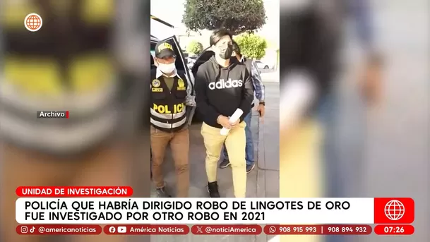 Policía implicado en robo de oro fue investigado en 202. Foto y video: América TV Policía implicado en robo de oro fue investigado en 202. Foto y video: América TV