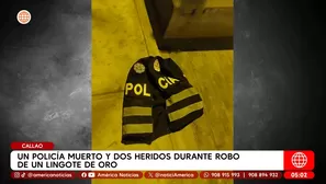Un policía muerto y dos heridos durante robo de un lingote de oro en el Callao. Foto y video: América Noticias