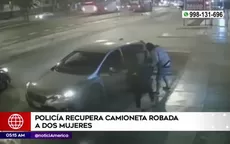Policía recuperó camioneta robada a dos mujeres en Los Olivos - Noticias de policia
