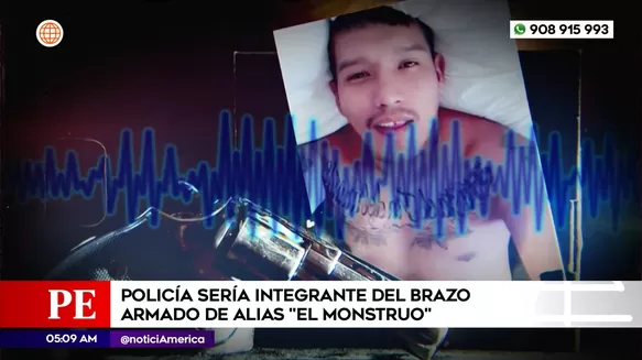 Policía sería integrante del brazo armado de alias El Monstruo. Foto: América Noticias