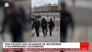 Policías acusados de secuestrar a empresario colombiano. Foto y video: América Noticias