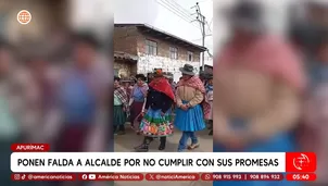 Ponen falda a alcalde por no cumplir con sus promesas en Apurímac. Foto y video: América Noticias
