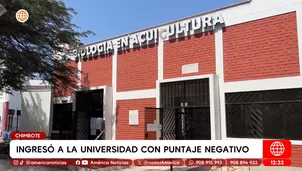 Postulante jala y aun así ingresa a la Universidad del Santa. Foto y video: América TV