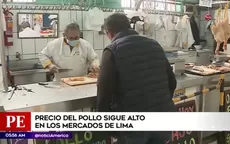 Precio del pollo sigue alto en mercados de Lima - Noticias de precio-alimentos