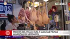 Precios del pollo, papa y algunas frutas aumentan en mercados