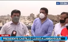 Presidente Castillo: distrito de José Leonardo Ortiz será declarado en emergencia - Noticias de lambayeque