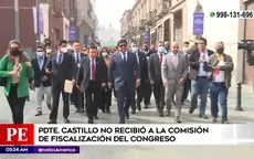 Pedro Castillo no recibió a la comisión de Fiscalización del Congreso - Noticias de servicio-de-saneamiento