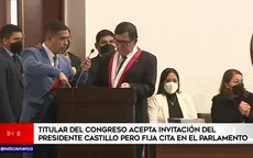 Presidente del Congreso acepta invitación de Pedro Castillo pero fija cita en el Parlamento - Noticias de parlamento