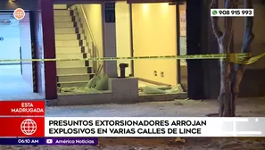 Presuntos extorsionadores arrojan explosivos en varias calles de Lince. Foto y video: América Noticias
