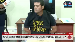 Dictan prisión preventiva para acusado de asesinato de madre e hijo. Foto y video: América Noticias