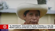 "El Profesor", documental que muestra la vida de Pedro Castillo antes de la huelga magisterial en 2017