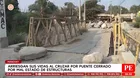 Puente cerrado por mal estado de estructuras en Manchay