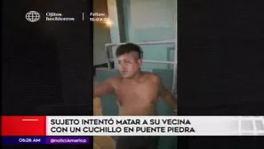 Detenido por atacar a su vecina con un cuchillo. América Noticias