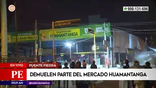 Demuelen parte del mercado Huamantanga en Puente Piedra. Foto y video: América Noticias