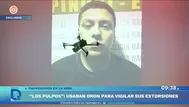 Los Pulpos: red criminal usaba dron para vigilar sus extorsiones
