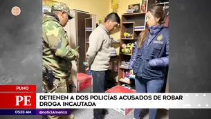 Policías acusados de robar droga incautada en Puno. Foto y video: América Noticias