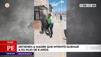 Capturan a madre que intentó quemar a su hijo de 8 años en Puno. Foto y video: América Noticias