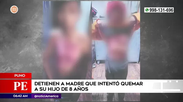 Capturan a madre que intentó quemar a su hijo de 8 años en Puno. Foto: América Noticias