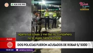 Puno: Policías fueron acusados de robar S/ 5 000