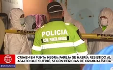 Punta Negra: Asesinan a prestamista y a su pareja en su vivienda - Noticias de punta-hermosa