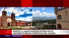 Raqchi y Lamas fueron elegidos entre los Mejores Pueblos Turísticos del mundo