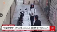 Raquetero armado asalta a joven en pasaje de San Martín de Porres