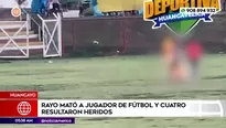 Rayo mató a jugador de fútbol en Huancayo. Foto y video: América Noticias