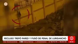 Recluso trepó y fugó del Penal de Lurigancho. Foto y video: América Noticias