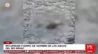Recuperan cuerpo de hombre de las aguas del río Rímac en Ate